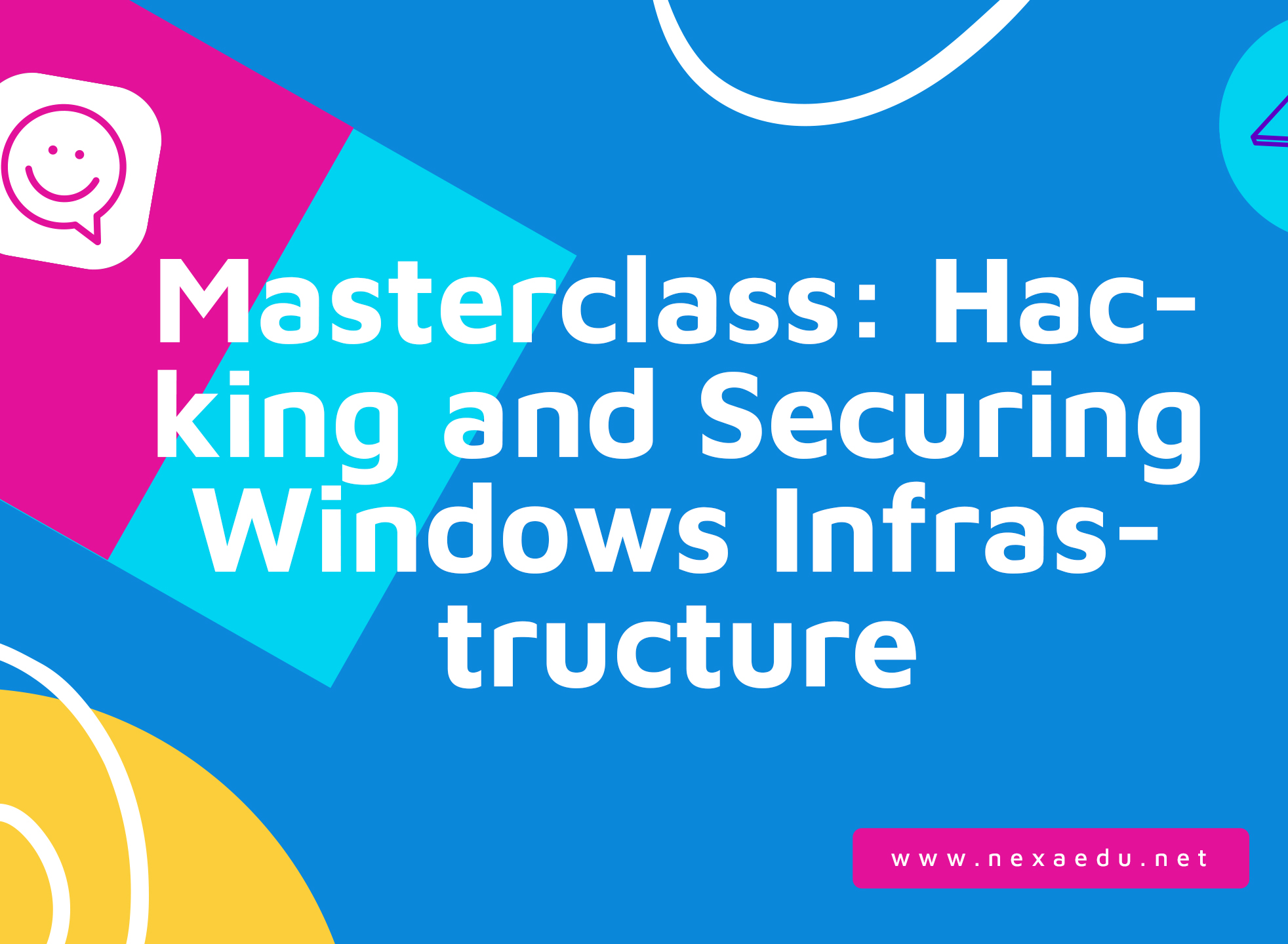 Masterclass: Hacking and Securing Windows Infrastructure